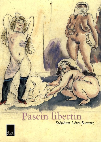Stéphan Lévy-Kuentz et Georges Pascin - Pascin libertin - Coffret en 2 volumes.