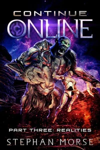 Continue Online Part Three: Realities