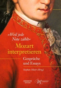 »Weil jede Note zählt«. Mozart interpretieren