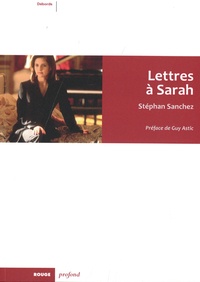 Stéphan Sanchez - Lettres à Sarah.