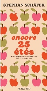 Stephan Schäfer - Encore 25 étés.