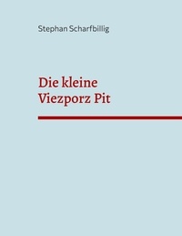 Stephan Scharfbillig - Die kleine Viezporz Pit - Lyrik in Deutsch &amp; Moselfränkisch.