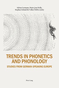 Stephan Schmid et Marie-josé Kolly - Trends in Phonetics and Phonology - Studies from German-speaking Europe.