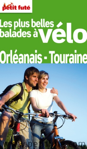 Petit Futé Les plus belles balades à vélo Orléanais - Touraine