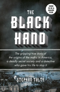 Stephan Talty - The Black Hand.