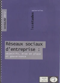Réseaux sociaux d'entreprise : objectifs, mise en place et gouvernance