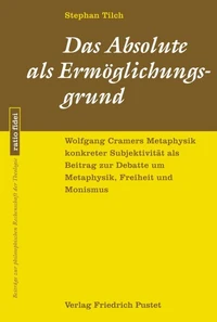 Das Absolute als Ermöglichungsgrund