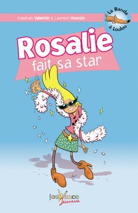 Stephan Valentin et Laurent Houssin - La Bande à Loulou Tome 4 : Rosalie fait sa star.