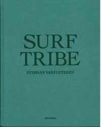Stephan Vanfleteren - Surf Tribe.