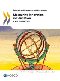 Stéphan Vincent-Lancrin et Kiira Kärkkäinen - Measuring Innovation in Education - A New Perspective.
