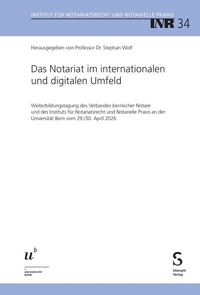 Das Notariat im internationalen und digitalen Umfeld