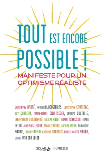 Tout est encore possible !. Manifeste pour un optimisme réaliste