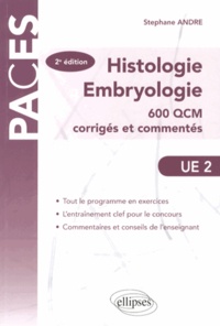 Stéphane André - Histologie Embryologie UE 2 - 600 QCM corrigés et commentés.