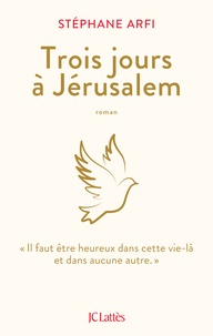 Téléchargez des livres goodreads Trois jours à Jérusalem 9782709663373 in French par Stéphane Arfi PDB