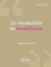 Livres téléchargeables gratuitement pour amazon kindle Le vocabulaire du bouddhisme (Litterature Francaise) par Stéphane Arguillère 9782340077201 FB2