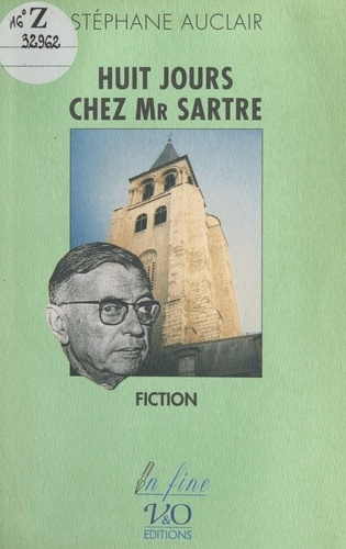 Huit jours chez Monsieur Sartre. Fiction