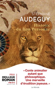 Stéphane Audeguy - Histoire du lion Personne.