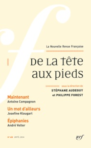 Stéphane Audeguy et Philippe Forest - La Nouvelle Revue Française N° 608, Avril 2014 : De la tête aux pieds.