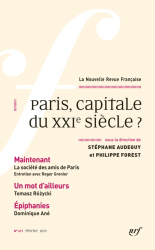 La Nouvelle Revue Française N° 611, février 2015 Paris, capitale du XXIeme siècle ?