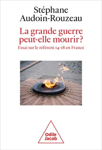 La Grande Guerre peut-elle mourir?