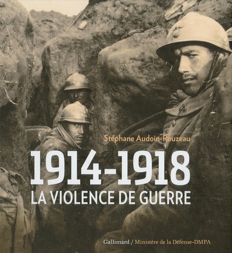 La violence de guerre - 1914-1918 - Stéphane Audoin-Rouzeau - Livres ...