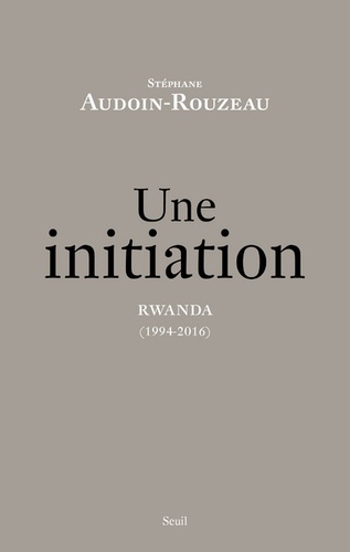 Une initiation. Rwanda (1994-2016)