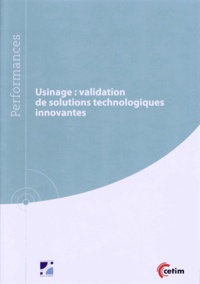 Stéphane Auger et François Laforce - Usinage : validation de solutions technologiques innovantes.