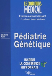 Stéphane Auvin et  Collectif - Pédiatrie-Génétique - Examen national classant 2e cycle des études médicales.