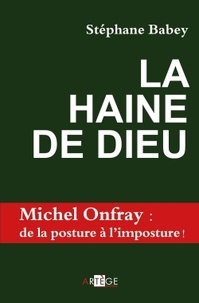 Stéphane Babey - La haine de Dieu.