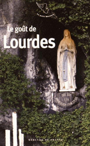 Stéphane Baumont - Le goût de Lourdes.