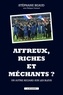 Stéphane Beaud et Philippe Guimard - Affreux, riches et méchants ? - Un autre regard sur les Bleus.