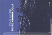 Stéphane Beauverger - Le déchronologue.
