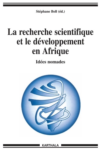 Stéphane Bell - La recherche scientifique et le développement en Afrique - Idées nomades.