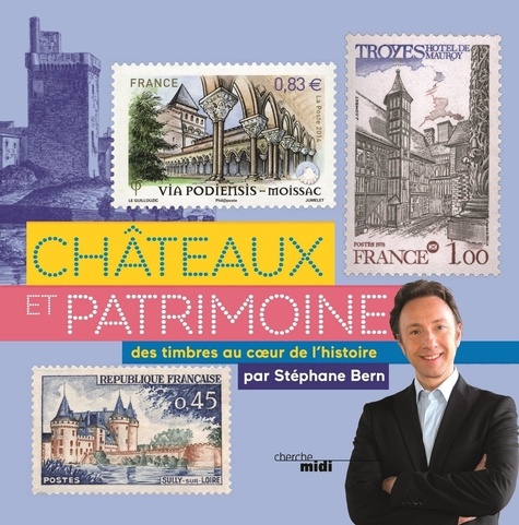 Châteaux et patrimoine, des timbres au coeur de l'histoire