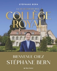 Stéphane Bern - La vie retrouvée d'un collège royal.