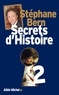 Stéphane Bern - Secrets d'Histoire - tome 2.