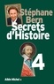 Stéphane Bern - Secrets d'Histoire - tome 4.