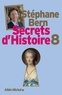 Stéphane Bern - Secrets d'Histoire - tome 8.