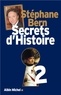 Stéphane Bern - Secrets d'Histoire - Tome 2.
