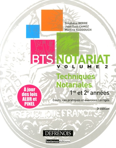 Stéphane Berre et Jean-Yves Camoz - BTS Notariat - Volume 2, Techniques notariales.