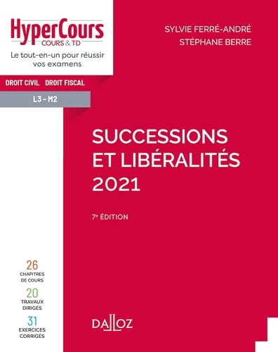 Successions et libéralités 2021 - 7e ed.  Edition 2021