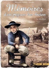 Stéphane Betbeder et Christophe Babonneau - Mémoires d'un paysan bas-breton Tome 1 : Le mendiant.