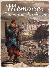 Stéphane Betbeder et Christophe Babonneau - Mémoires d'un paysan bas-breton Tome 2 : Le Soldat.