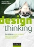 Stéphane Biso et Marjorie Le Naour - Design Thinking - Accélérez vos projets par l'innovation collaborative.