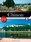 Visiter Chinon. Le château, la ville, les alentours