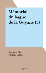 Stéphane Blot et Philippe Lartin - Mémorial du bagne de la Guyane (3).