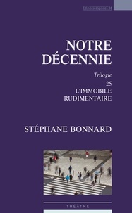 Stéphane Bonnard - Notre décennie.