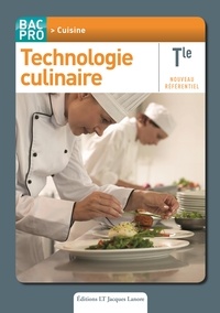 Stéphane Bonnard - Technologie culinaire Tle bac pro cuisine.