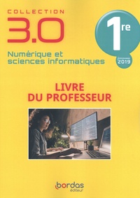 Stéphane Bonnaud et Claire Savinas - Numérique et sciences informatiques 1re 3.0 - Livre du professeur.