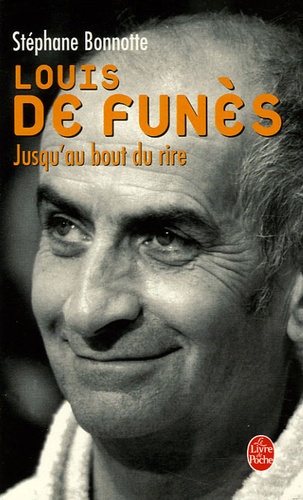 Stéphane Bonnotte - Louis de Funès - Jusqu'au bout du rire.